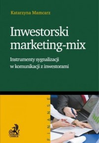 Inwestorski marketing - mix. Instrumenty - okładka książki