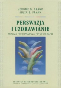 Perswazja i uzdrawianie. Analiza - okładka książki