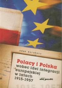 Polacy i Polska wobec idei integracji - okładka książki
