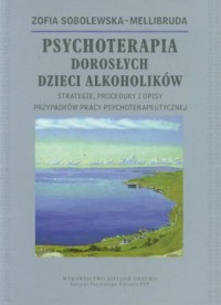 Psychoterapia dorosłych dzieci - okładka książki
