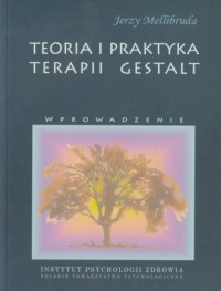 Teoria i praktyka terapii Gestalt - okładka książki