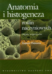 Anatomia i histogeneza roślin naczyniowych. - okładka książki