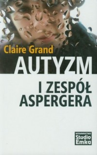 Autyzm i Zespół Aspergera - okładka książki