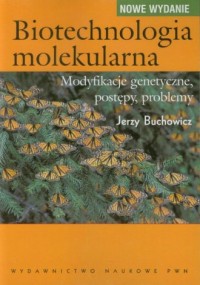 Biotechnologia molekularna. Modyfikacje - okładka książki