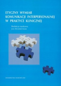 Etyczne wymiary komunikacji interpersonalnej - okładka książki