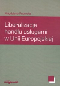 Liberalizacja handlu usługami w - okładka książki