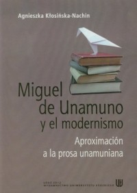 Miguel de Unamuno y el modernismo. - okładka książki