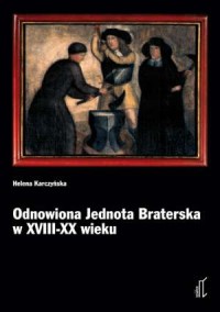 Odnowiona Jednota Braterska w XVIII-XX - okładka książki