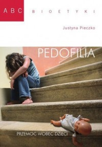 Pedofilia. Przemoc wobec dzieci - okładka książki