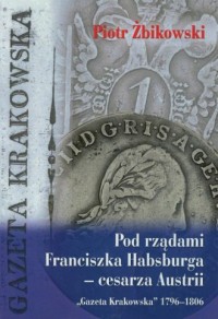 Pod rządami Franciszka Habsburga - okładka książki