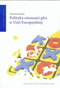 Polityka równości płci w Unii Europejskiej - okładka książki