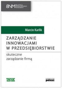 Zarządzanie innowacjami w przedsiębiorstwie. - okładka książki