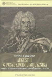 August II w poszukiwaniu sojusznika. - okładka książki