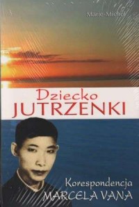 Dziecko Jutrzenki. Korespondencja - okładka książki