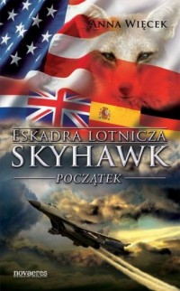 Eskadra lotnicza Skyhawk. Początek - okładka książki
