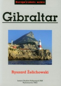 Gibraltar. Europa w skali mikro - okładka książki