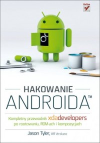 Hakowanie Androida. Kompletny przewodnik - okładka książki