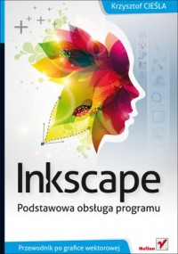 Inkscape. Podstawowa obsługa programu - okładka książki