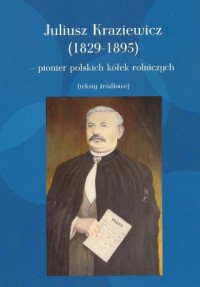 Juliusz Kraziewicz (1829-1895) - okładka książki