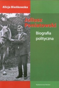 Juliusz Poniatowski. Biografia - okładka książki