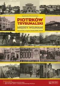 Piotrków Trybunalski między wojnami. - okładka książki