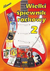 Wielki śpiewnik rockowy cz. 2 - okładka książki