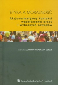 Etyka a moralność. Aksjonormatywny - okładka książki