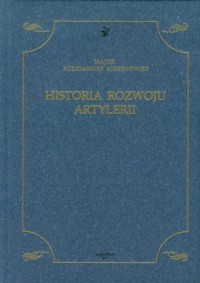 Historia rozwoju artylerii - okładka książki