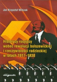 Historycy rosyjscy wobec rewolucji - okładka książki