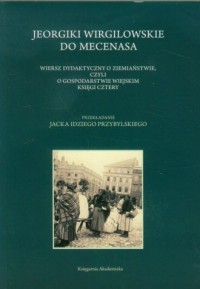 Jeorgiki Wirgilowskie do Mecenasa. - okładka książki