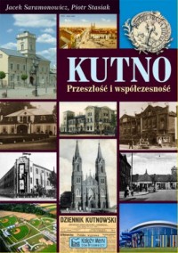 Kutno. Przeszłość i współczesność - okładka książki