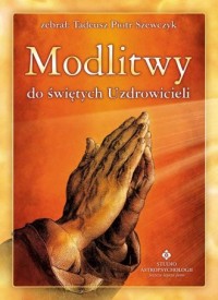 Modlitwy do świętych Uzdrowicieli - okładka książki