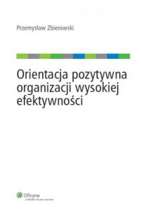 Orientacja pozytywna organizacji - okładka książki
