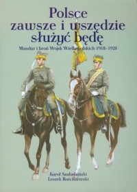 Polsce zawsze i wszędzie służyć - okładka książki