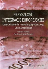Przyszłość integracji europejskiej. - okładka książki