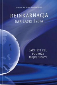 Reinkarnacja. Dar łaski życia. - okładka książki