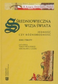 Średniowieczna wizja świata. Jedność - okładka książki