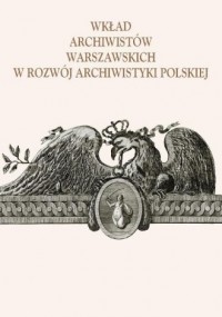 Wkład archiwistów warszawskich - okładka książki