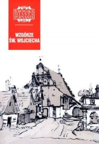 Wzgórze św. Wojciecha. Kronika - okładka książki