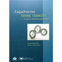 Zagadnienie think tanków w ujęciu - okładka książki