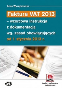Faktura VAT 2013. Wzorcowa instrukcja - okładka książki