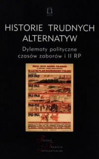 Historie trudnych alternatyw. Dylematy - okładka książki