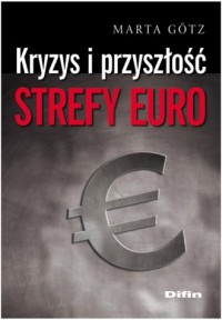 Kryzys i przyszłość strefy euro - okładka książki