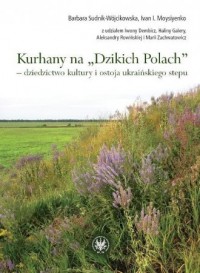 Kurhany na Dzikich Polach - dziedzictwo - okładka książki