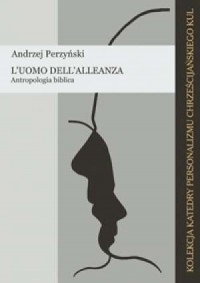 L uomo dell alleanza. Antropologia - okładka książki