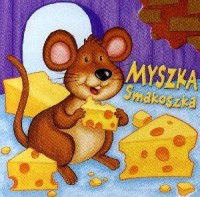 Myszka Smakoszka - okładka książki