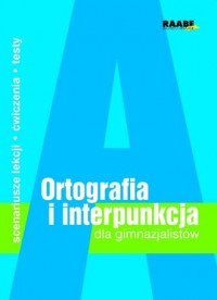 Ortografia i interpunkcja dla gimnazjalistów. - okładka książki