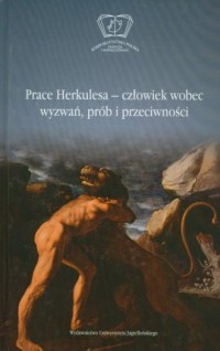 Prace Herkulesa - człowiek wobec - okładka książki