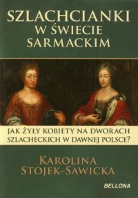 Szlachcianki w świecie sarmackim - okładka książki