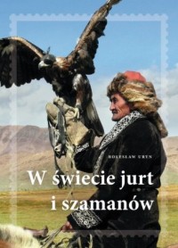 W świecie jurt i szamanów - okładka książki